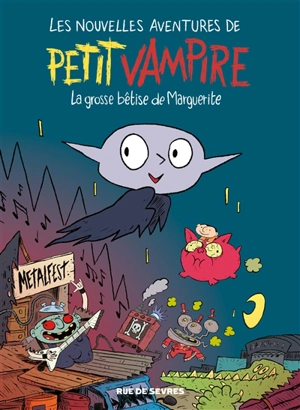 Les nouvelles aventures de Petit Vampire. Vol. 1. La grosse bêtise de Marguerite - Laurent Rivelaygue