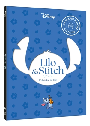 Lilo & Stitch : l'histoire du film : ma grande histoire à écouter - Walt Disney company