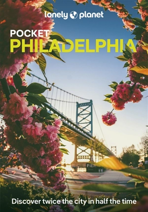 Pocket Philadelphia : top experiences, local life - Simon Richmond