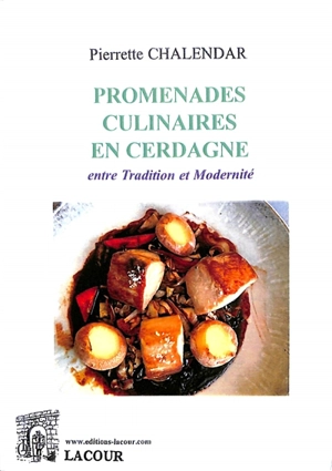 Promenades culinaires en Cerdagne : entre tradition et modernité - Pierrette Chalendar