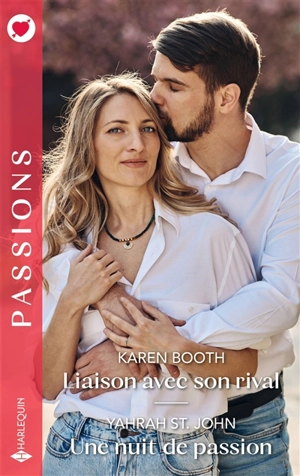 Liaison avec son rival. Une nuit de passion - Karen Booth