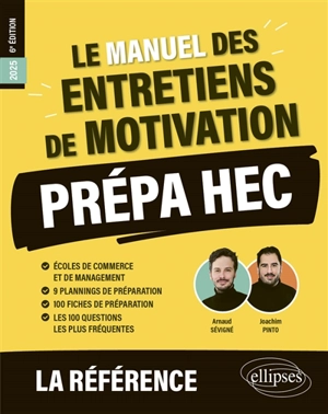 Le manuel des entretiens de motivation : prépa HEC : 2025 - Arnaud Sévigné