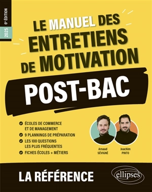 Le manuel des entretiens de motivation : post-bac : 2025 - Arnaud Sévigné