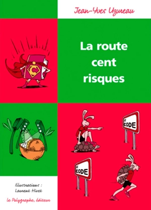 La route 100 risques - Jean-Yves Uzureau