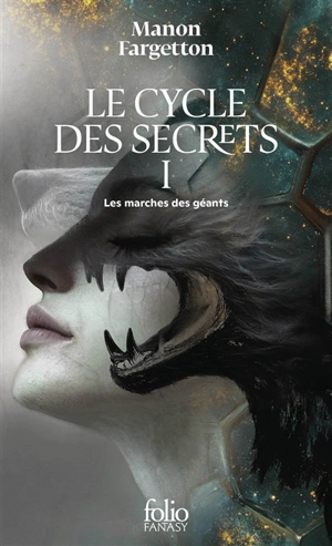 Le cycle des secrets. Vol. 1. Les marches des géants - Manon Fargetton