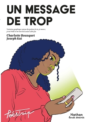 Un message de trop : variation graphique autour du poème Je vis, je meurs, je me brûle et me noie de Louise Labé - Charlotte Bousquet