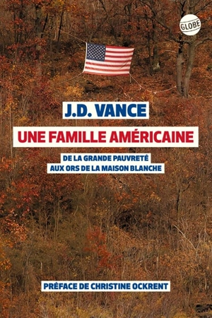 Une famille américaine : de la grande pauvreté aux ors de la Maison Blanche - J.D. Vance