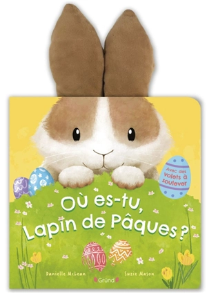 Où es-tu, lapin de Pâques ? - Danielle McLean