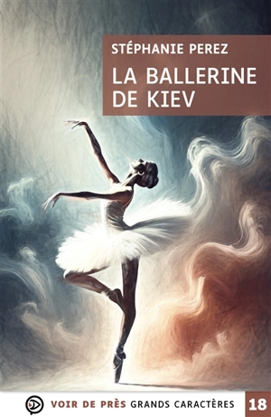 La ballerine de Kiev - Stéphanie Perez