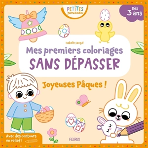 Joyeuses Pâques ! : mes premiers coloriages sans dépasser - Isabelle Jacqué