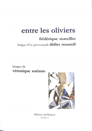 Entre les oliviers - Frédérique Marcillet