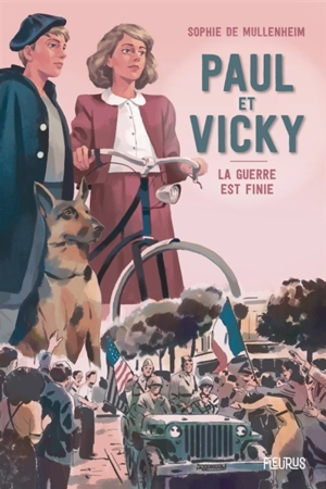 Paul et Vicky : la guerre est finie - Sophie de Mullenheim