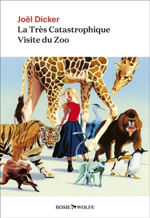 La très catastrophique visite du zoo - Joël Dicker