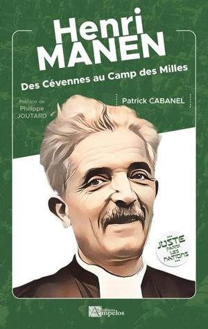 Henri Manen (1900-1975) : des Cévennes au camp des Milles - Patrick Cabanel