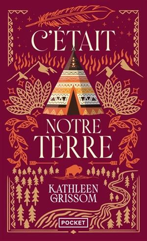 C'était notre terre - Kathleen Grissom