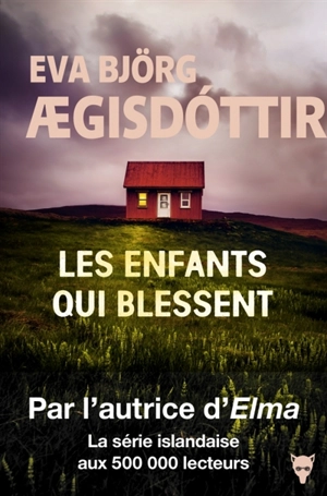 Les enfants qui blessent - Eva Björg Aegisdottir