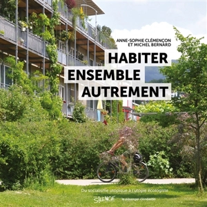 Habiter ensemble autrement - Michel Bernard