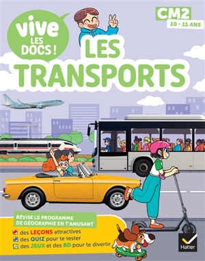 Vive le CM2 : les transports : mon p'tit docu - Valérie Videau