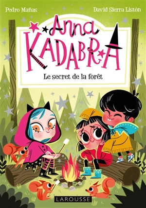 Anna Kadabra. Une forêt ensorcelée - Pedro Manas