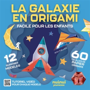 La galaxie en origami : facile et pour les enfants - Rita Foelker