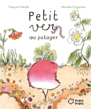 Petit ver au potager - Maurèen Poignonec