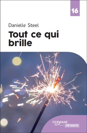 Tout ce qui brille - Danielle Steel