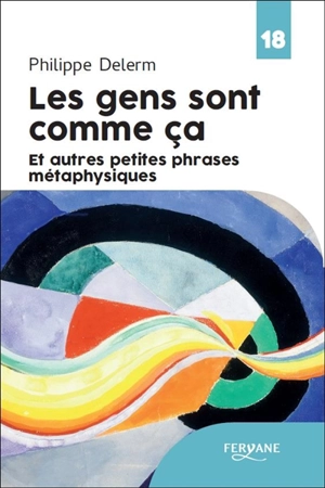 Les gens sont comme ça : et autres petites phrases métaphysiques - Philippe Delerm