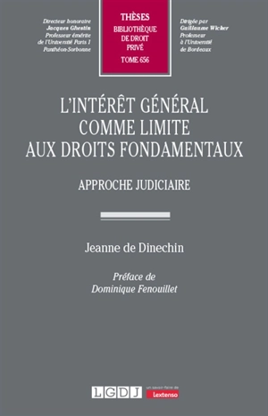 L'intérêt général comme limite aux droits fondamentaux : approche judiciaire - Jeanne de Dinechin