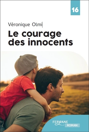 Le courage des innocents - Véronique Olmi