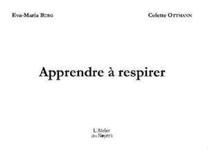 Apprendre à respirer - Eva-Maria Berg