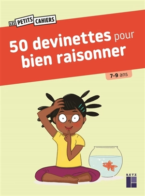 50 devinettes pour bien raisonner : 7-9 ans - Roger Rougier