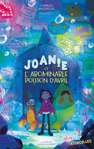 Joanie et l'abominable poisson d'avril - Charles Mazarguil