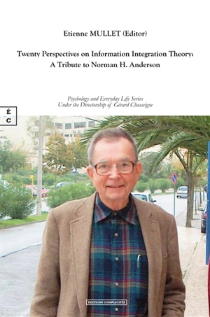 Twenty perspectives on information integration theory : a tribute to Norman H. Anderson