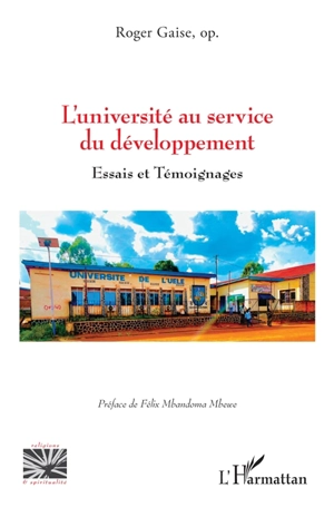 L'université au service du développement : essais et témoignages - Roger Gaïse