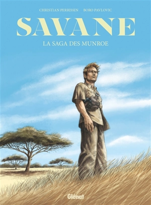 La saga des Munroe. Vol. 5. Savane - Christian Perrissin