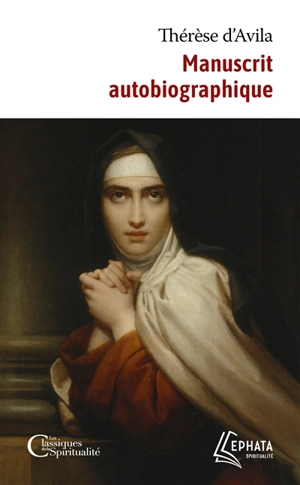 Manuscrit autobiographique - Thérèse d'Avila