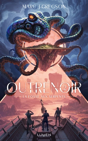 Outrenoir. Vol. 2. La fosse aux serpents - Marc J. Gregson