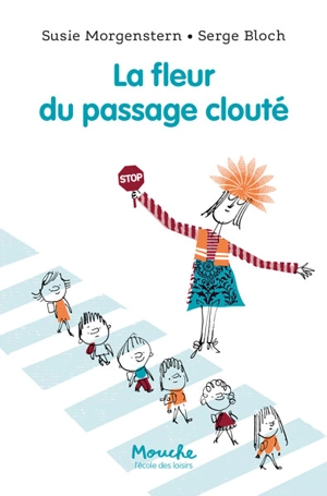 La fleur du passage clouté - Susie Morgenstern