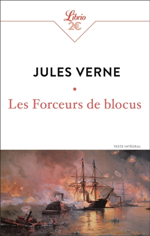 Les forceurs de blocus : texte intégral - Jules Verne