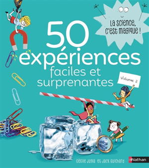 50 expériences faciles et surprenantes. vol. 2 - Cécile Jugla
