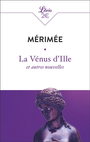 La Vénus d'Ille : et autres nouvelles - Prosper Mérimée