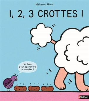 1, 2, 3 crottes ! - Mélusine Allirol