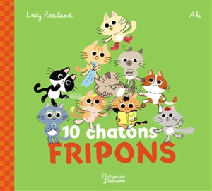 10 chatons fripons - Lucy Rowland