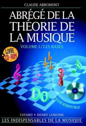 L'abrégé de la théorie de la musique : et sa pratique interactive - Claude Abromont