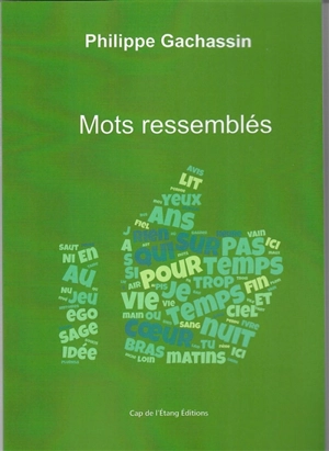 Mots ressemblés - Philippe Gachassin