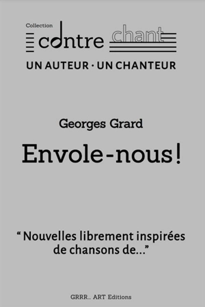 Envole-nous ! - Georges Grard