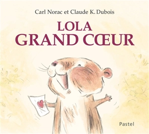 Lola grand coeur - Carl Norac