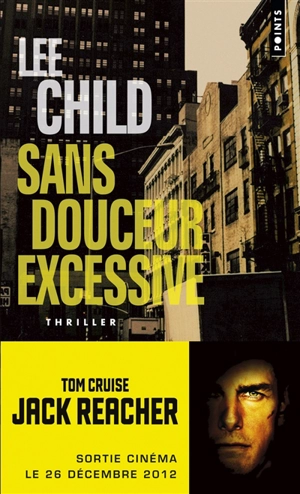 Sans douceur excessive - Lee Child