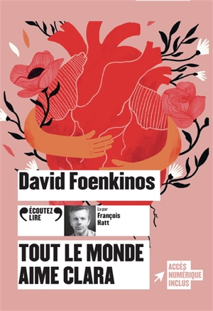 Tout le monde aime Clara - David Foenkinos