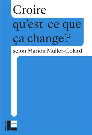 Croire - Marion Muller-Colard